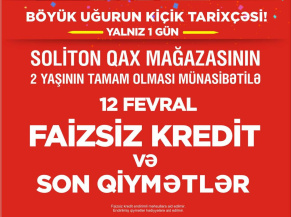 TEZLİKLƏ! SOLİTON QAX MAĞAZASININ 2 YAŞI OLUR!