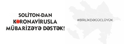 SOLİTON-DAN KORONAVİRUSLA MÜBARİZƏYƏ DƏSTƏK!